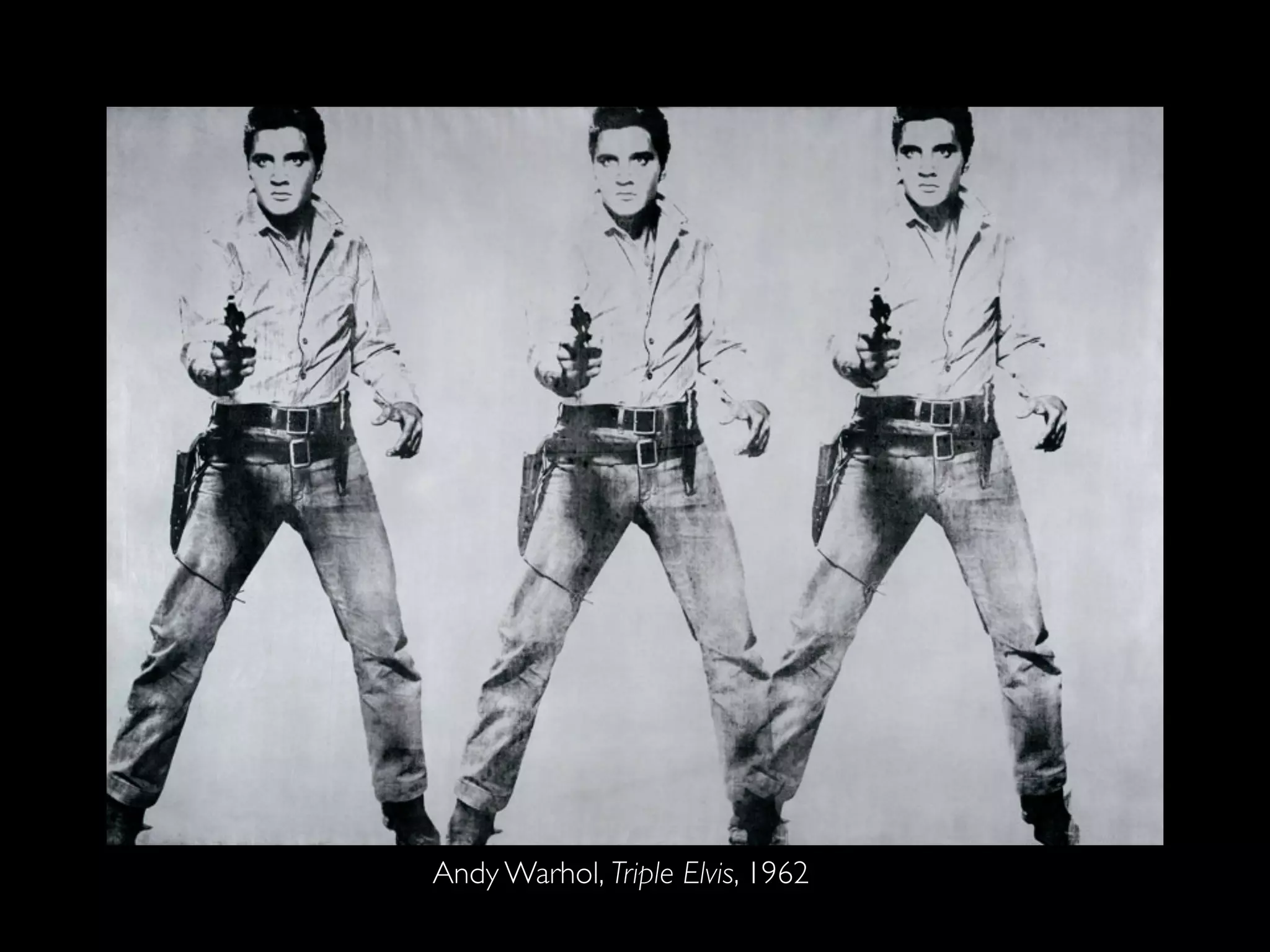 Andy Warhol, Triple Elvis, 1962