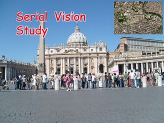 Serial Vision
Study
 