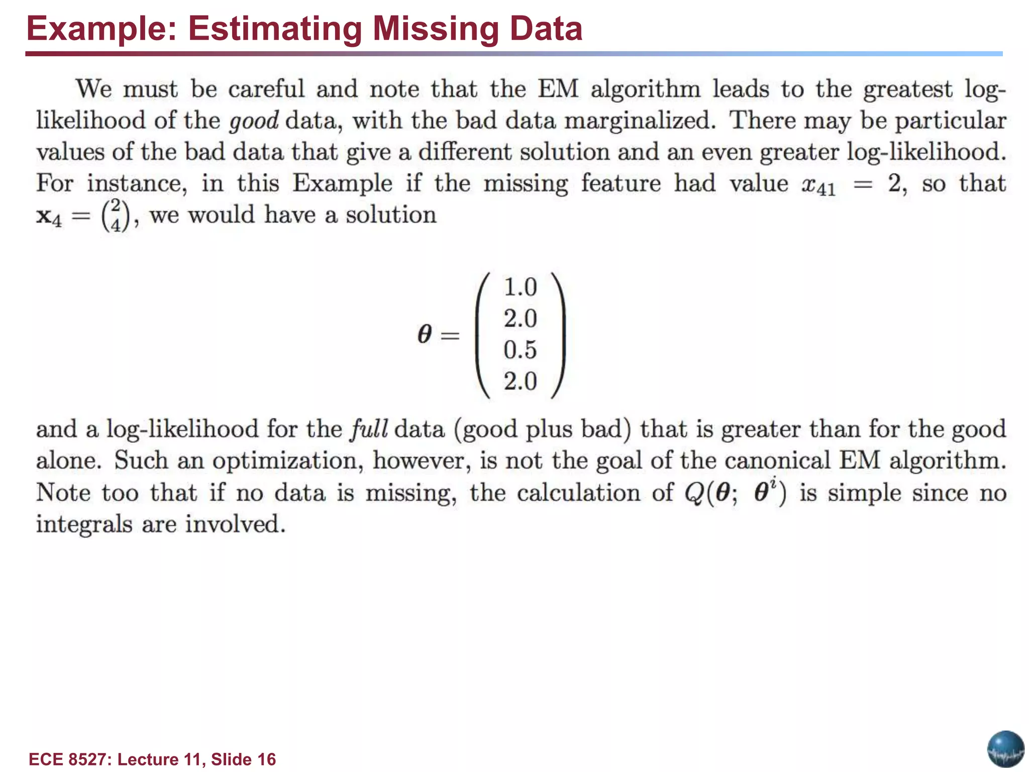 ECE 8527: Lecture 11, Slide 16
Example: Estimating Missing Data
 