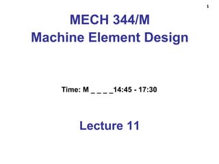 Lecture_11.MACHINE ELEMENT DESIGN. Pdf | PDF