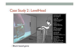 Case Study 2 :LevelHead
•  Block based game
 
