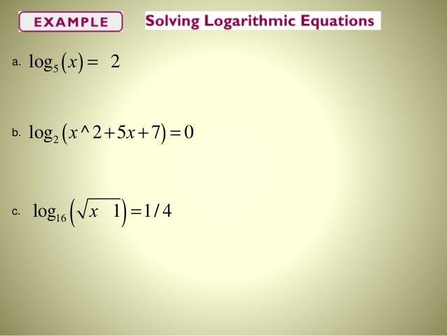 Lecture 11 sections 4.3-4.4 logarithmic functions