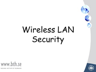 Wireless LAN
  Security
 