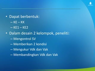 Desain eksperimen 1 2 kelompok