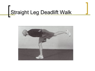 Straight Leg Deadlift Walk
 