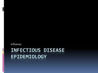 Infectious disease epidemiology Influenza 