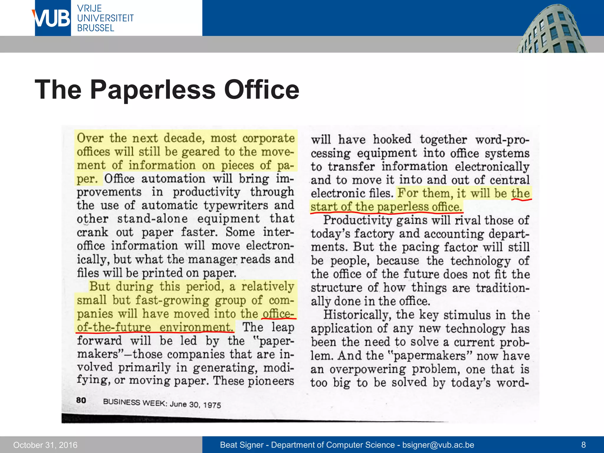 Beat Signer - Department of Computer Science - bsigner@vub.ac.be 8October 31, 2016
The Paperless Office
 