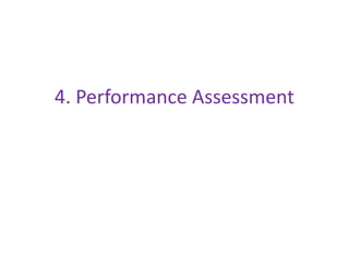 4. Performance Assessment
 