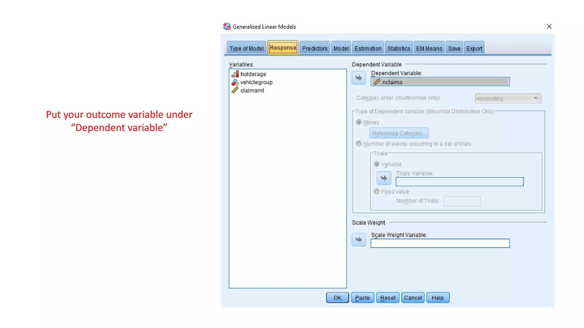 Put your outcome variable under
“Dependent variable”
 