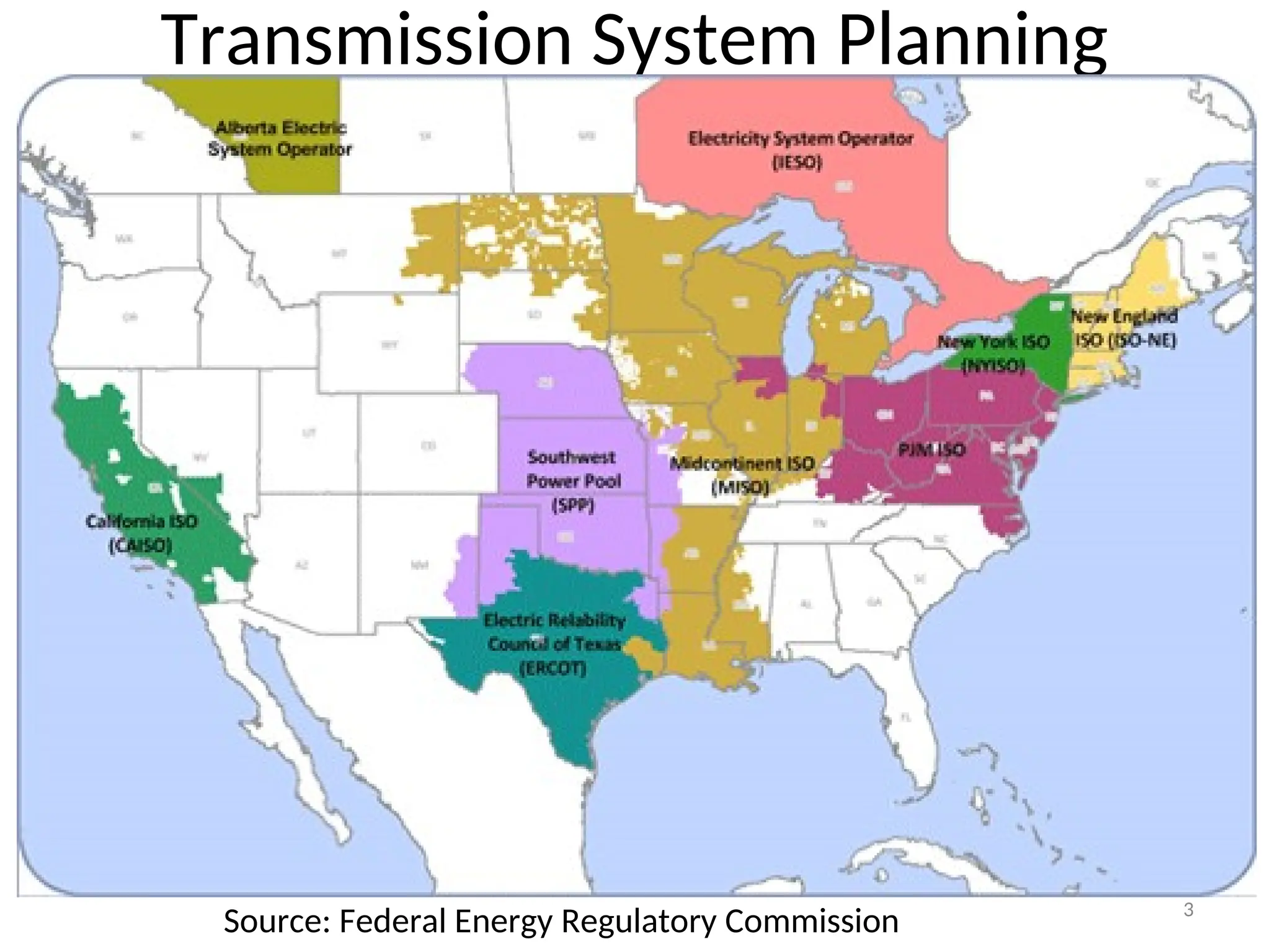 Transmission System Planning
Source: Federal Energy Regulatory Commission 3
 