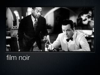 film noir
 
