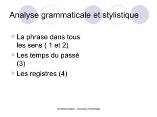 Analyse grammaticale et stylistique ,[object Object],[object Object],[object Object]