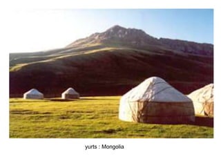 yurts : Mongolia
 