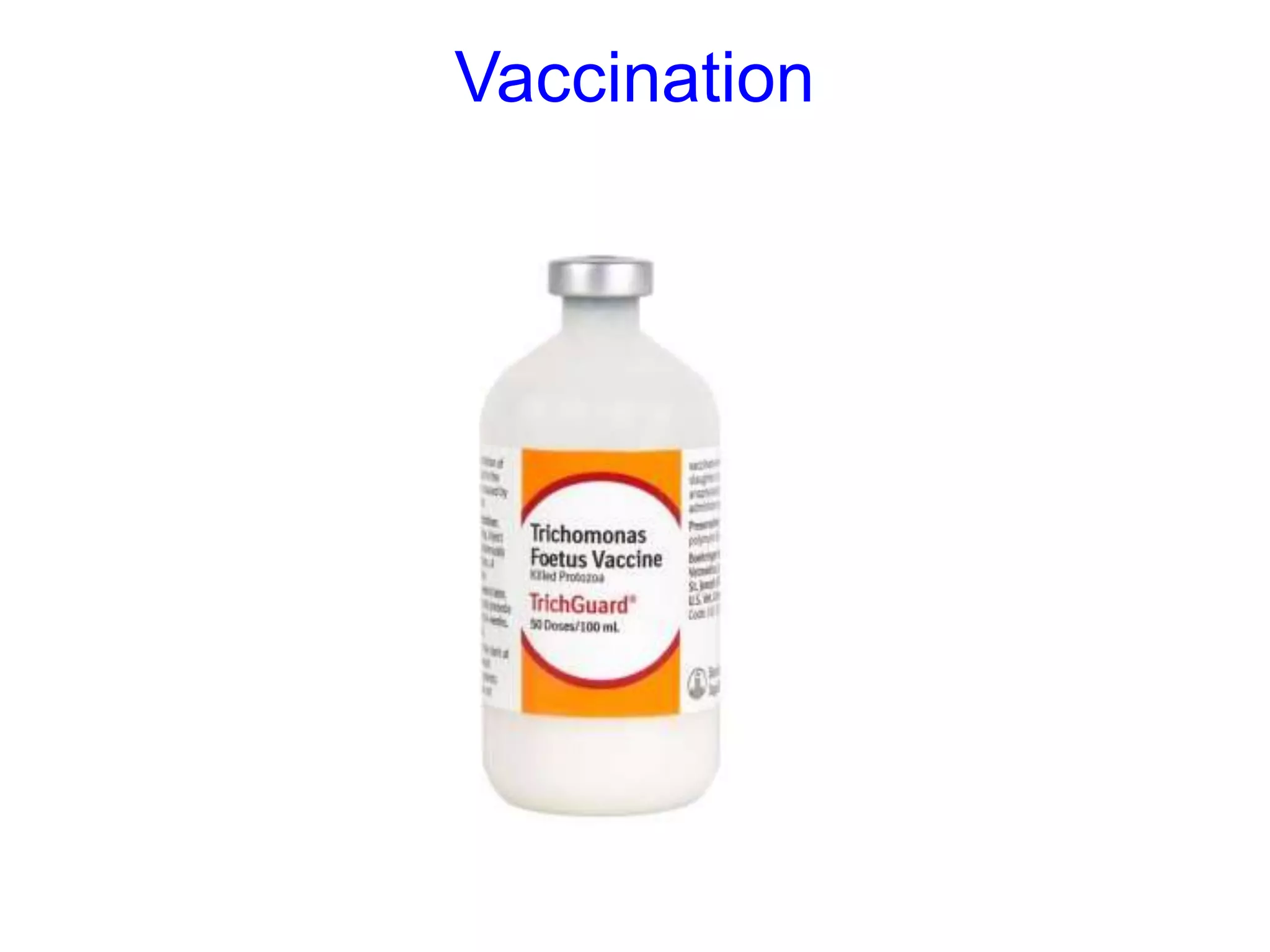 Vaccination
 