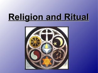 Religion and Ritual 