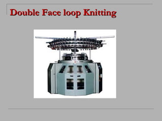 Knitted Making Process knit fabric Manufacturing Process | PPT