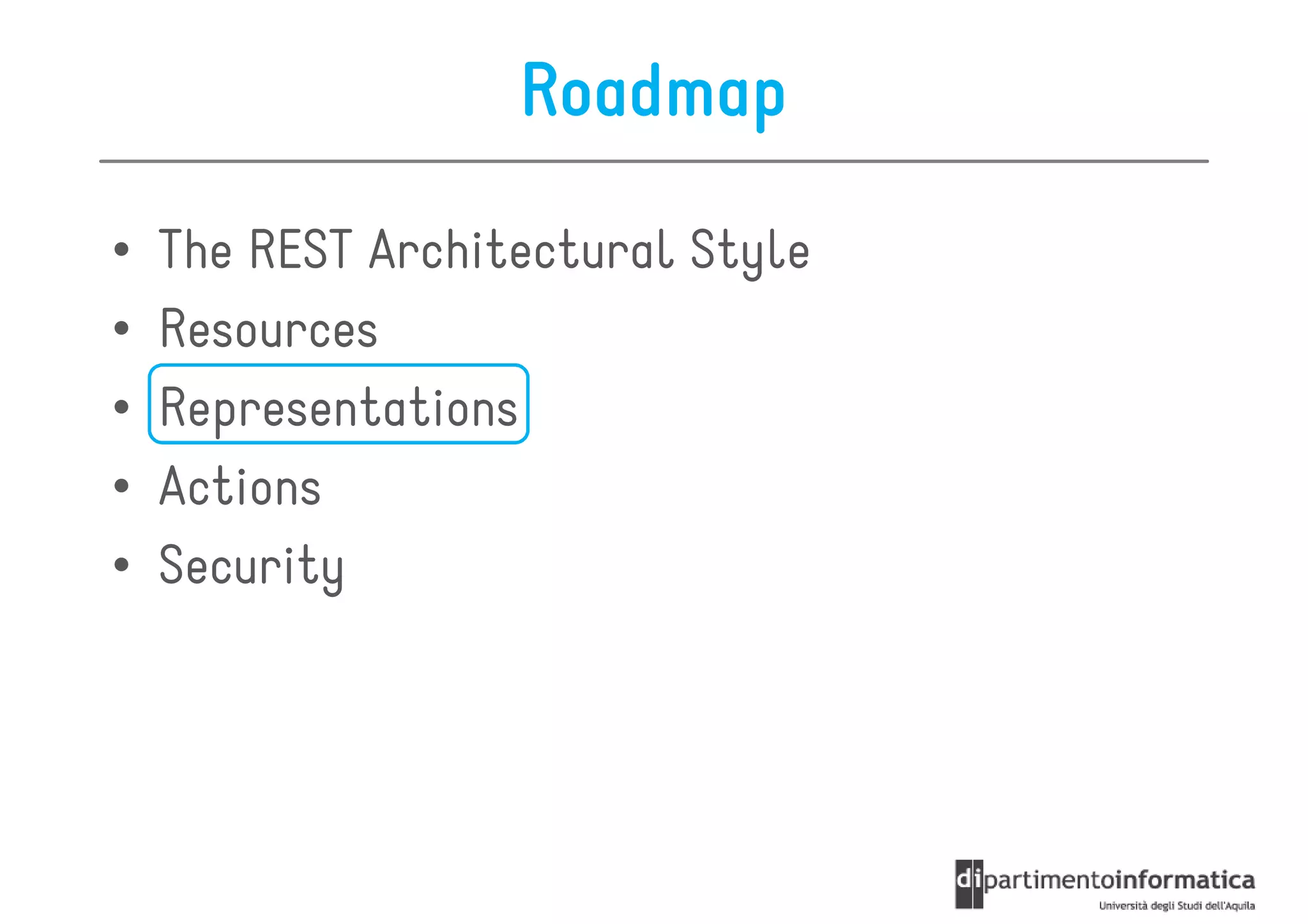 Roadmap

•   The REST Architectural Style
•   Resources
•   Representations
•   Actions
•   Security
 