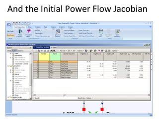 And the Initial Power Flow Jacobian
9
 
