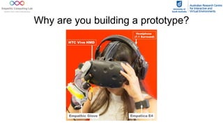 Why are you building a prototype?
 