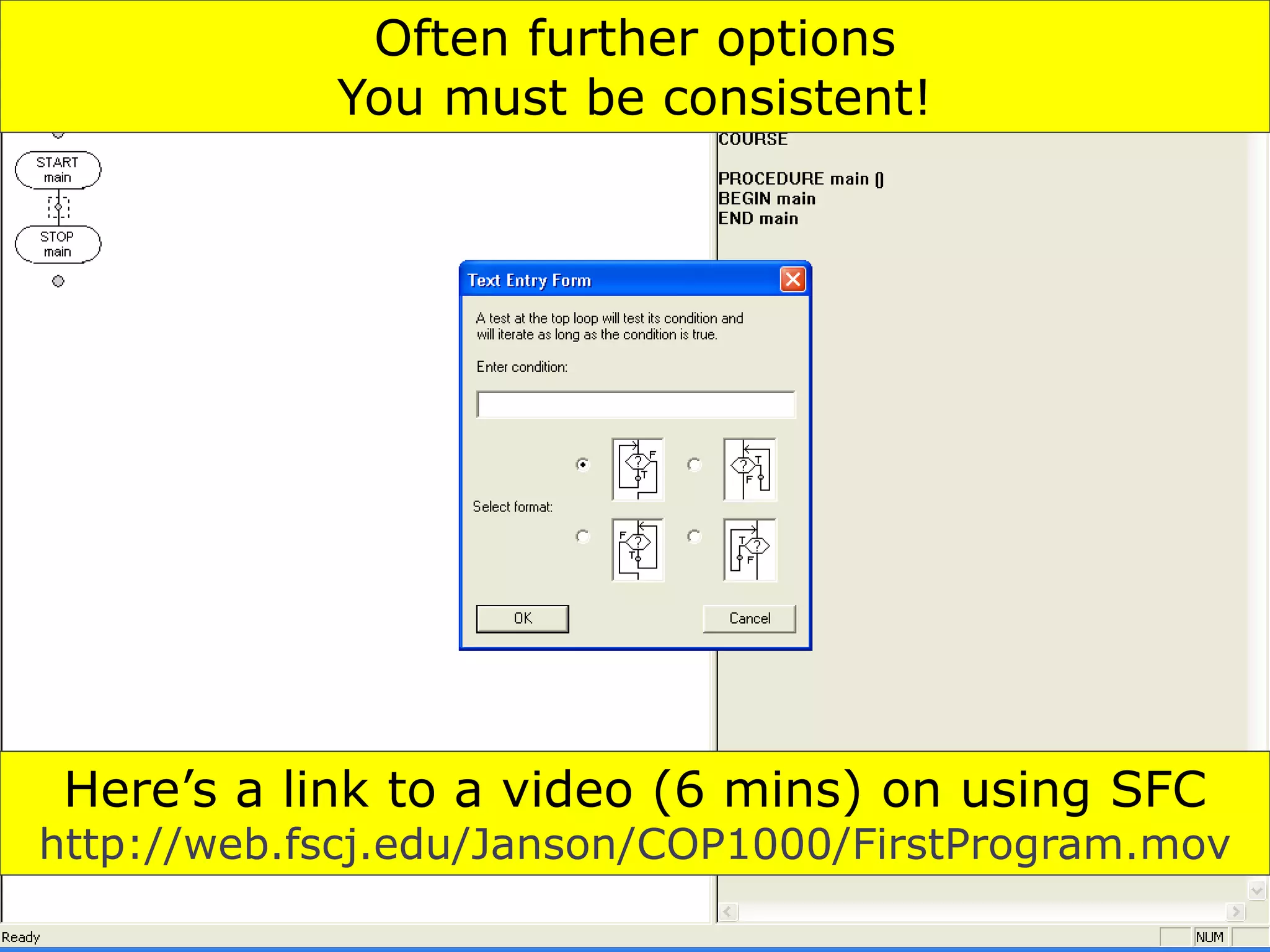 9/27/2018 12
Dr.AtifShahzad
Here’s a link to a video (6 mins) on using SFC
http://web.fscj.edu/Janson/COP1000/FirstProgram.mov
Often further options
You must be consistent!
 
