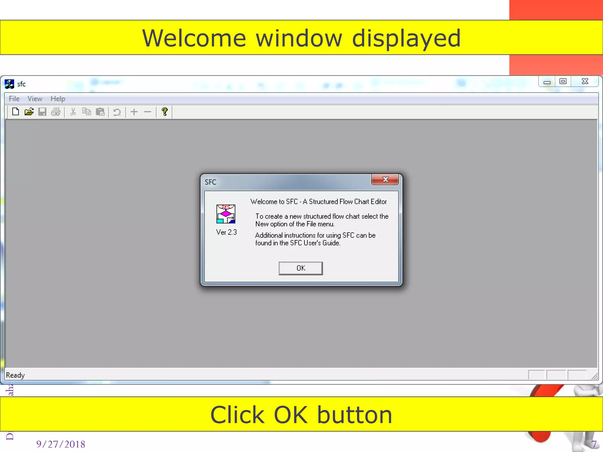 9/27/2018 7
Dr.AtifShahzad
Welcome window displayed
Click OK button
 