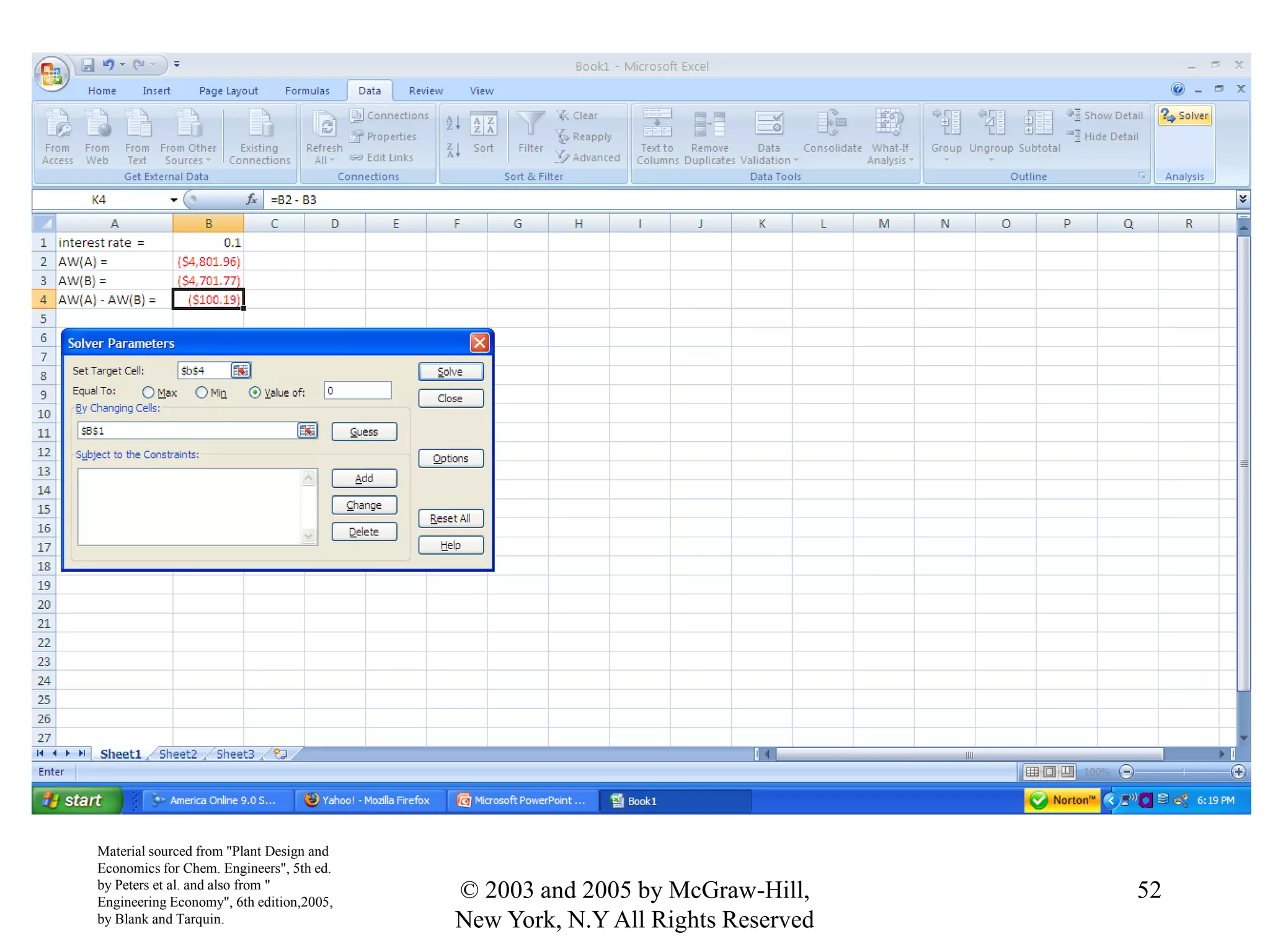 Material sourced from "Plant Design and
Economics for Chem. Engineers", 5th ed.
by Peters et al. and also from "
Engineering Economy", 6th edition,2005,
by Blank and Tarquin.
52© 2003 and 2005 by McGraw-Hill,
New York, N.Y All Rights Reserved
 