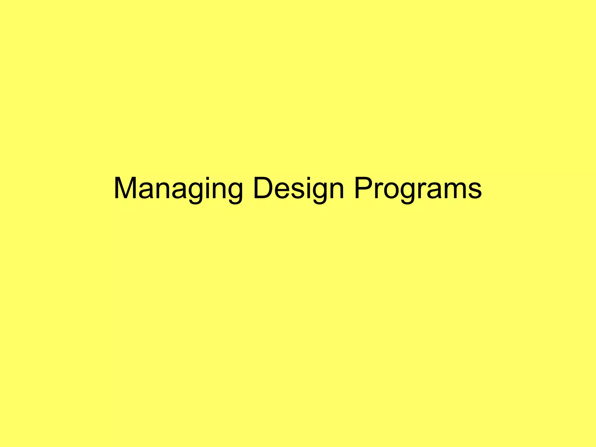 Managing Design Programs
 