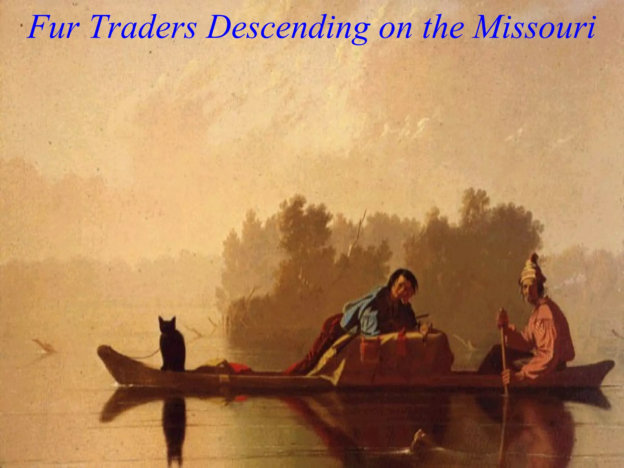 Fur Traders Descending on the Missouri
 