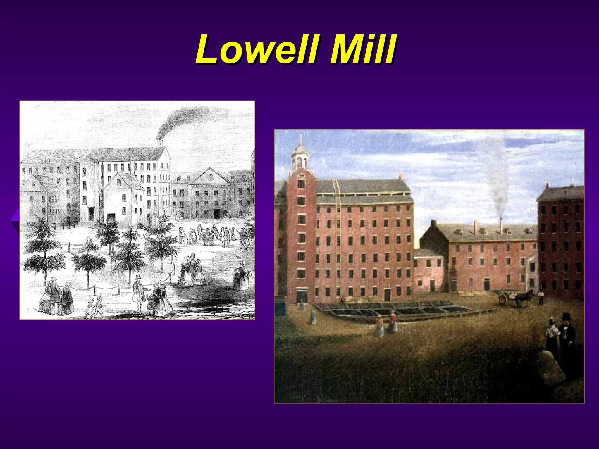 Lowell MillLowell Mill
 
