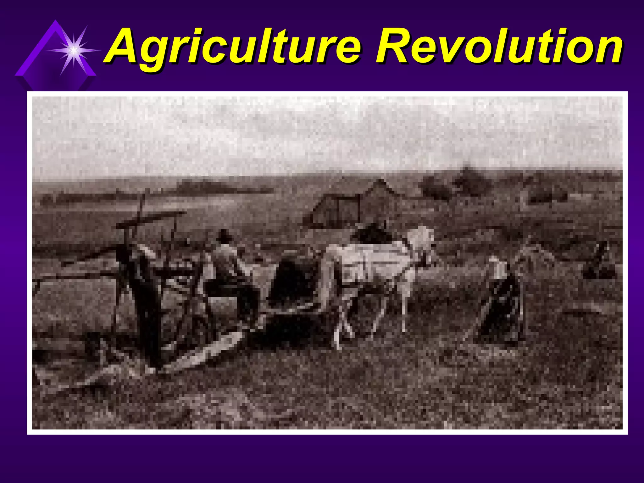 Agriculture RevolutionAgriculture Revolution
 
