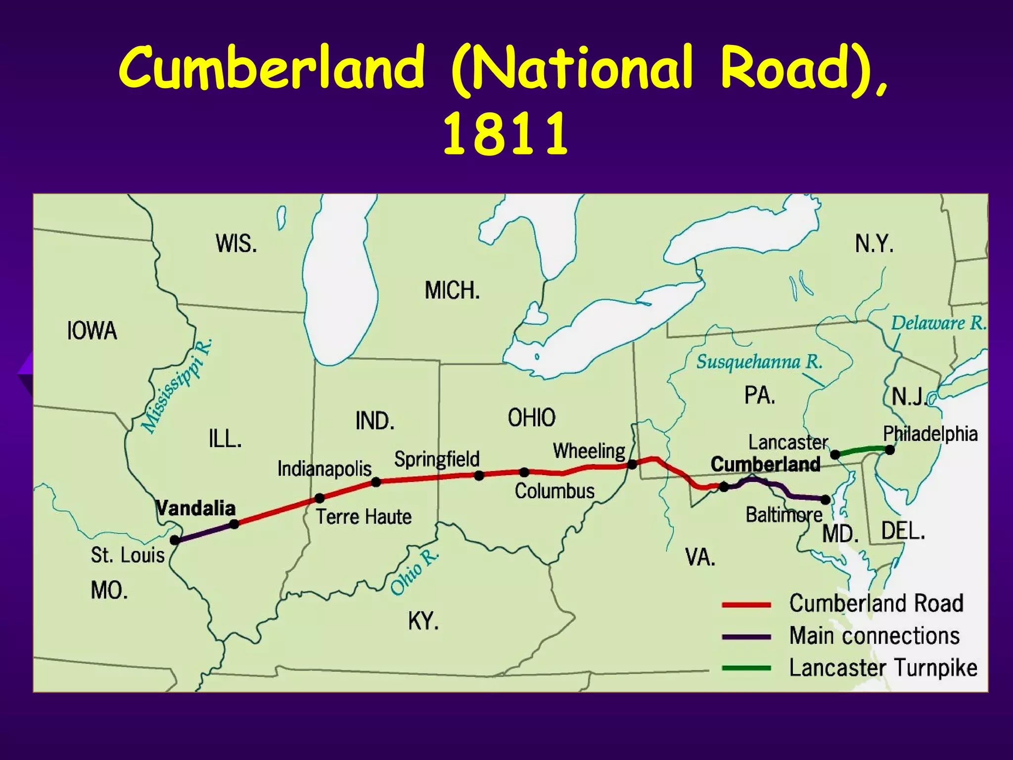 Cumberland (National Road),
1811
 