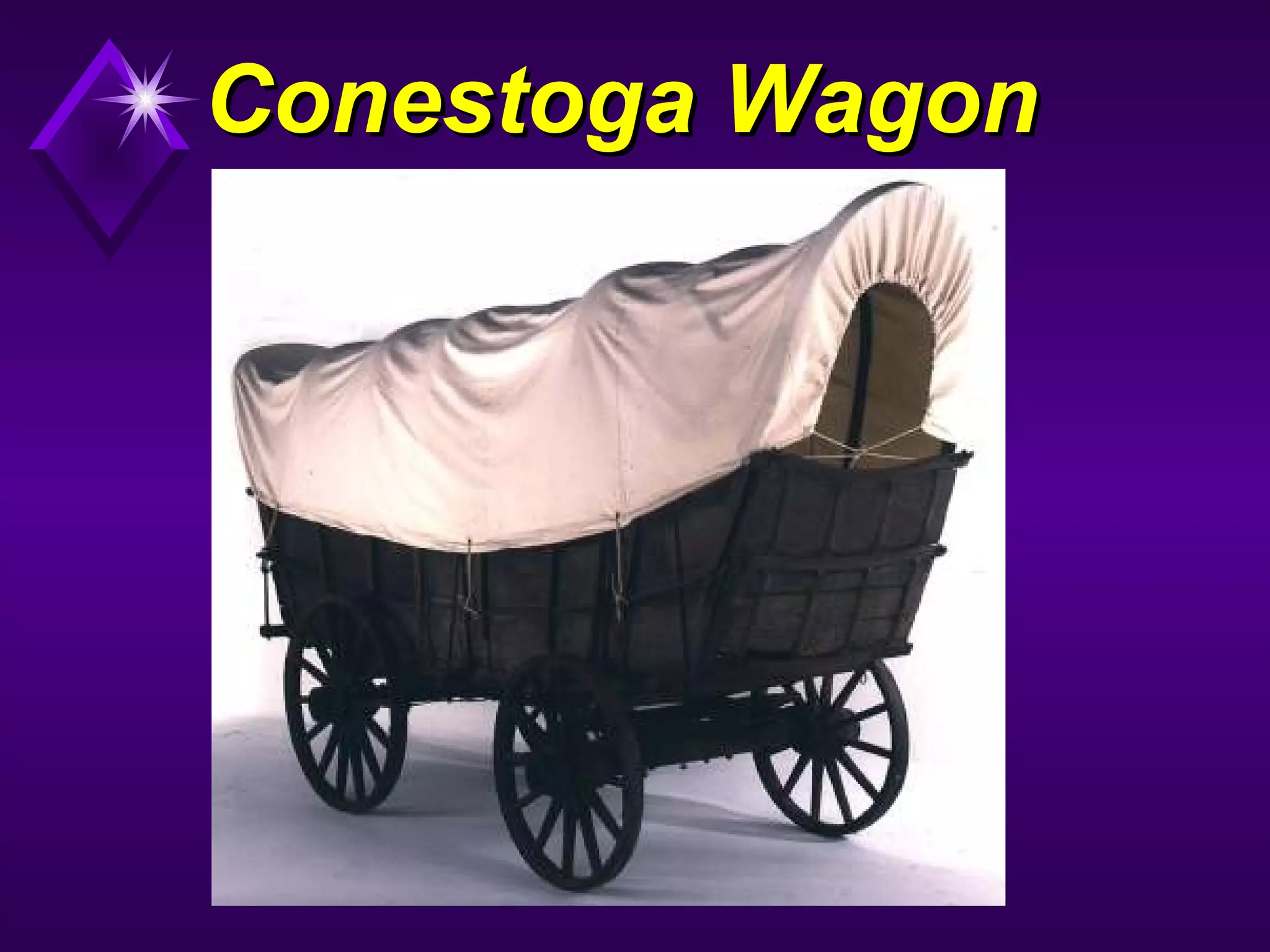 Conestoga WagonConestoga Wagon
 