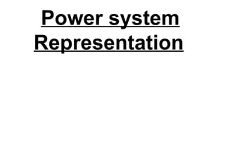 Power system representation is the method of simplifying complex three ...