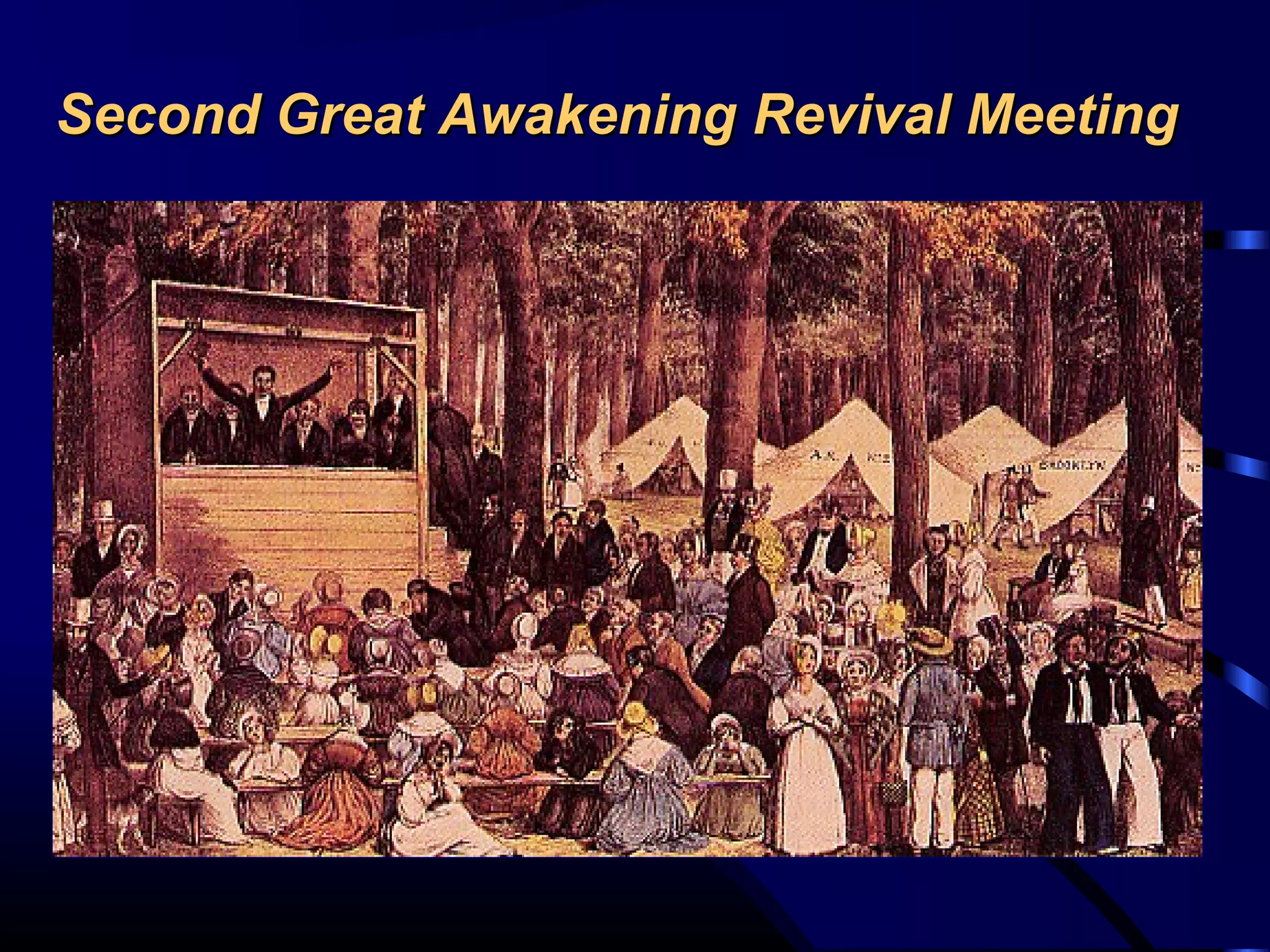 Second Great Awakening Revival MeetingSecond Great Awakening Revival Meeting
 