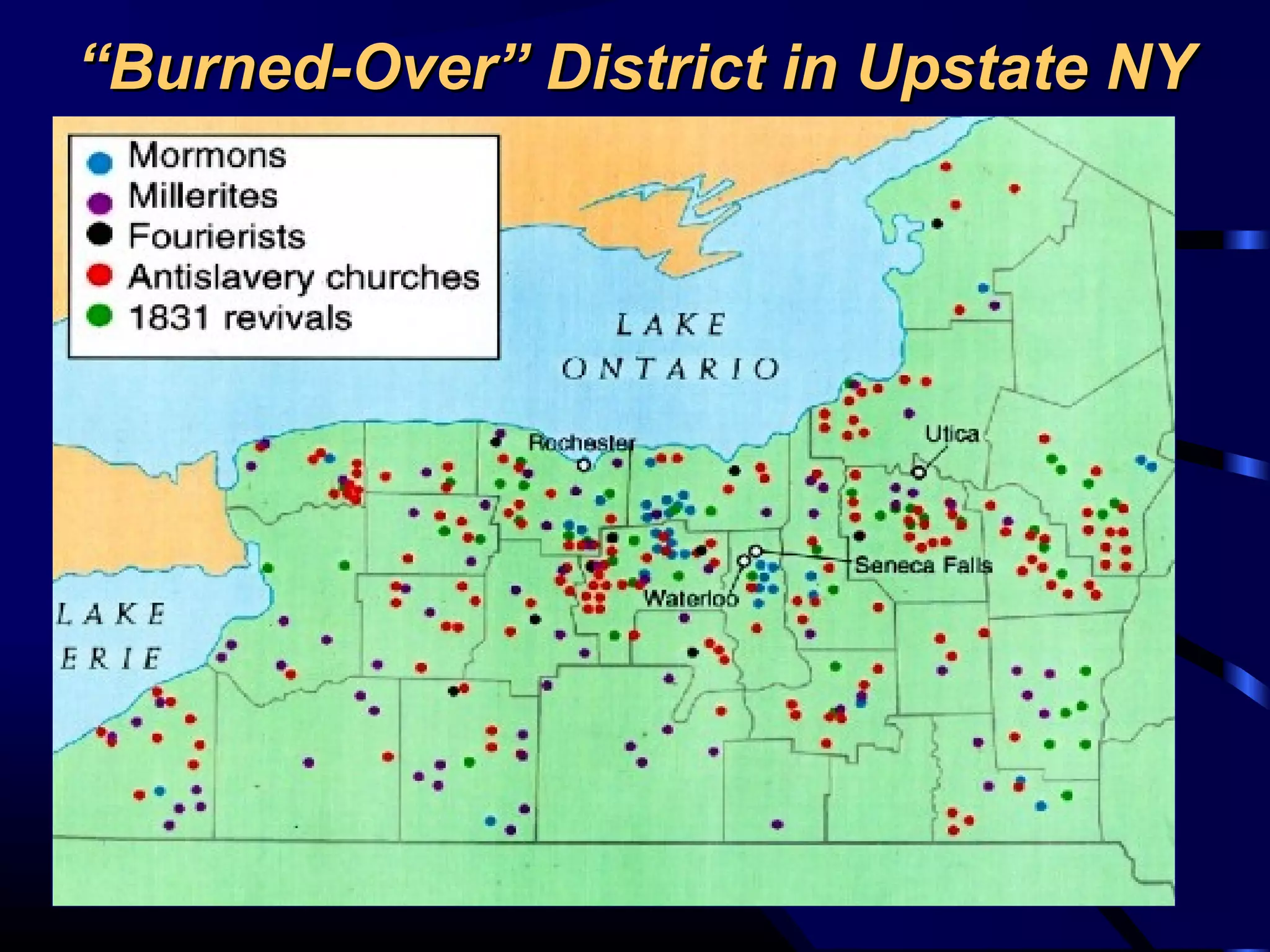 ““Burned-Over” District in Upstate NYBurned-Over” District in Upstate NY
 