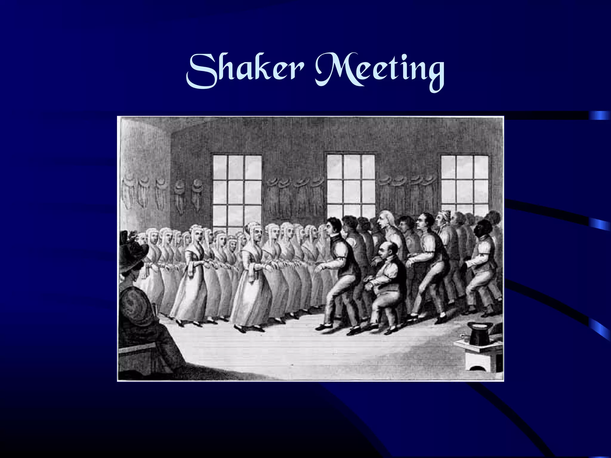 Shaker Meeting
 