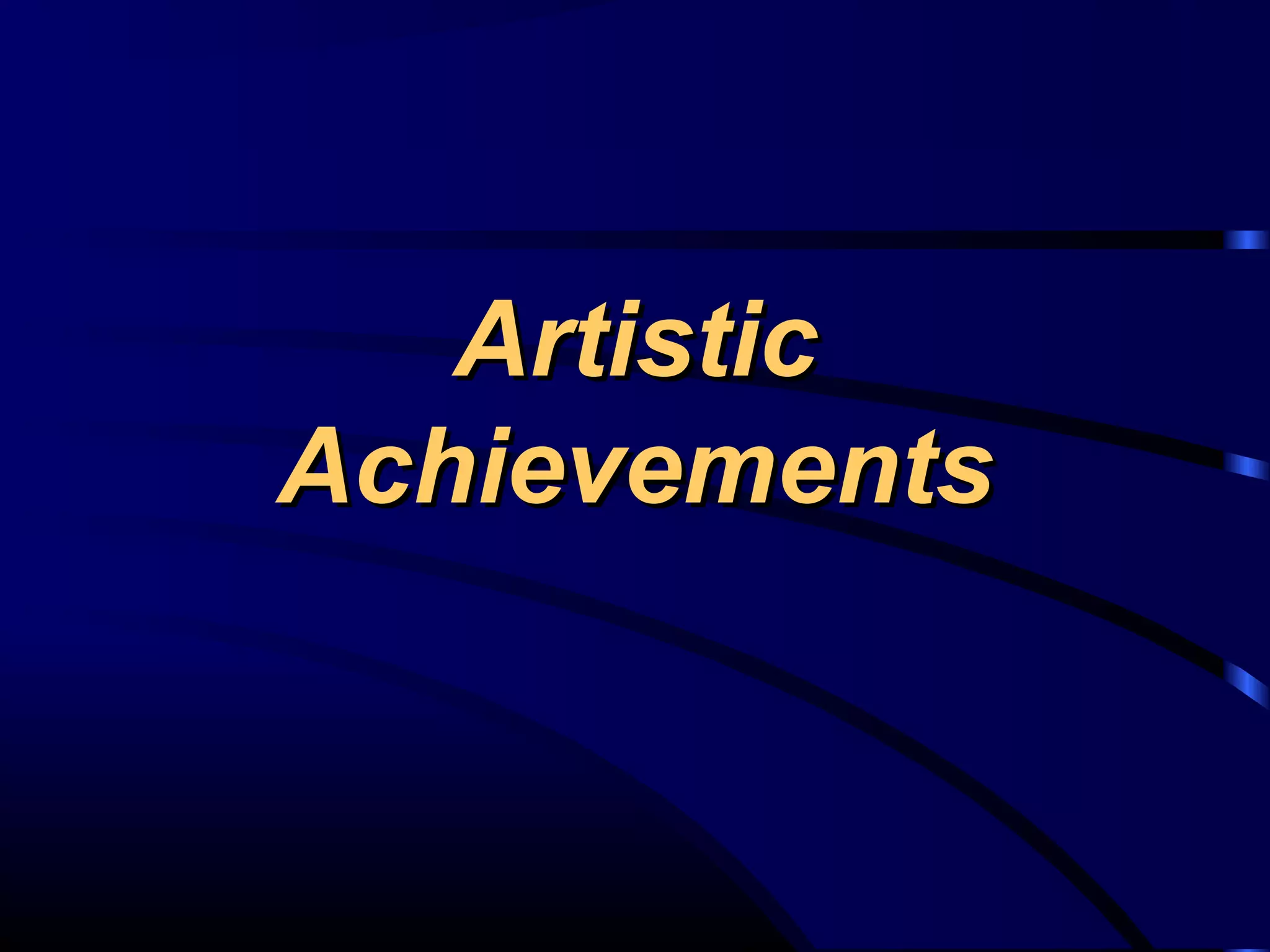 ArtisticArtistic
AchievementsAchievements
 