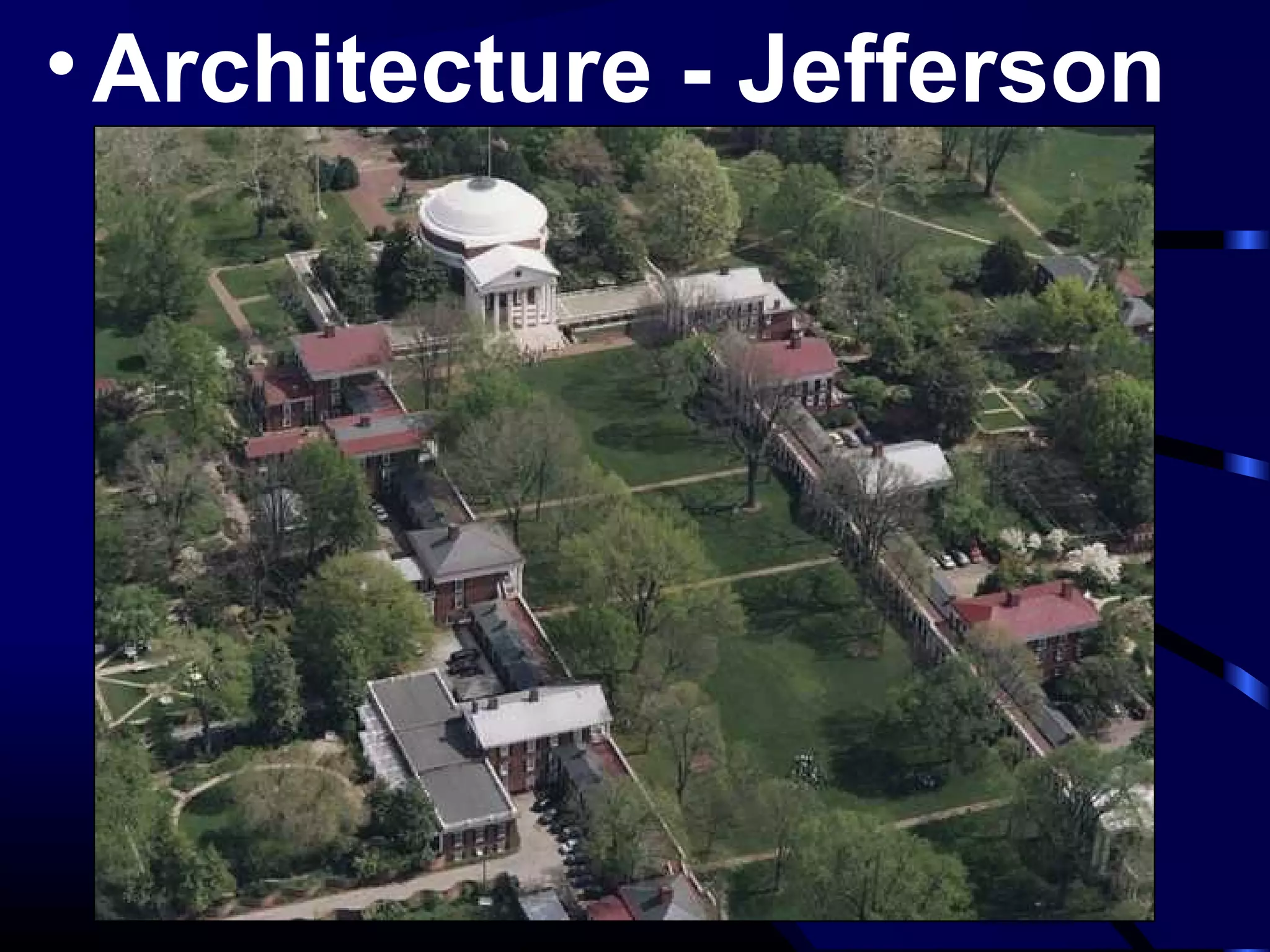 •Architecture - Jefferson
 