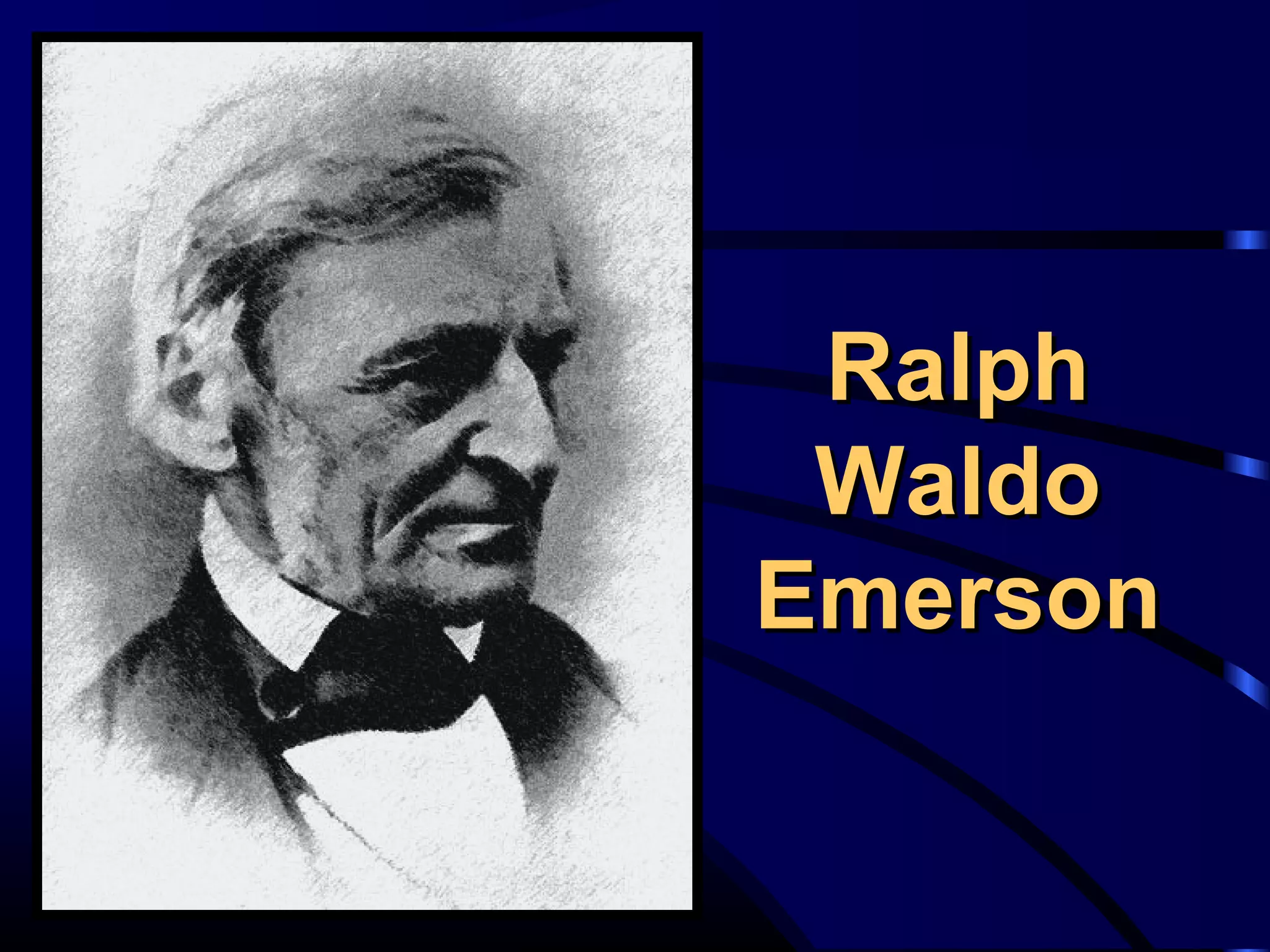 RalphRalph
WaldoWaldo
EmersonEmerson
 