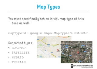 Map Types

You must specifically set an initial map type at this
  time as well

mapTypeId: google.maps.MapTypeId.ROADMAP


Supported types:
•   ROADMAP
•   SATELLITE
•   HYBRID
•   TERRAIN
 