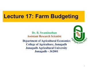Lecture 17: Farm Budgeting
1
 