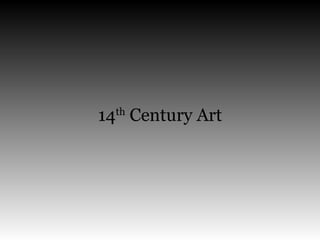 14 Century Art
th

 