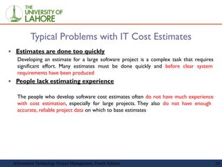 26
Typical Problems with IT Cost Estimates
▪ Estimates are done too quickly
Developing an estimate for a large software pr...