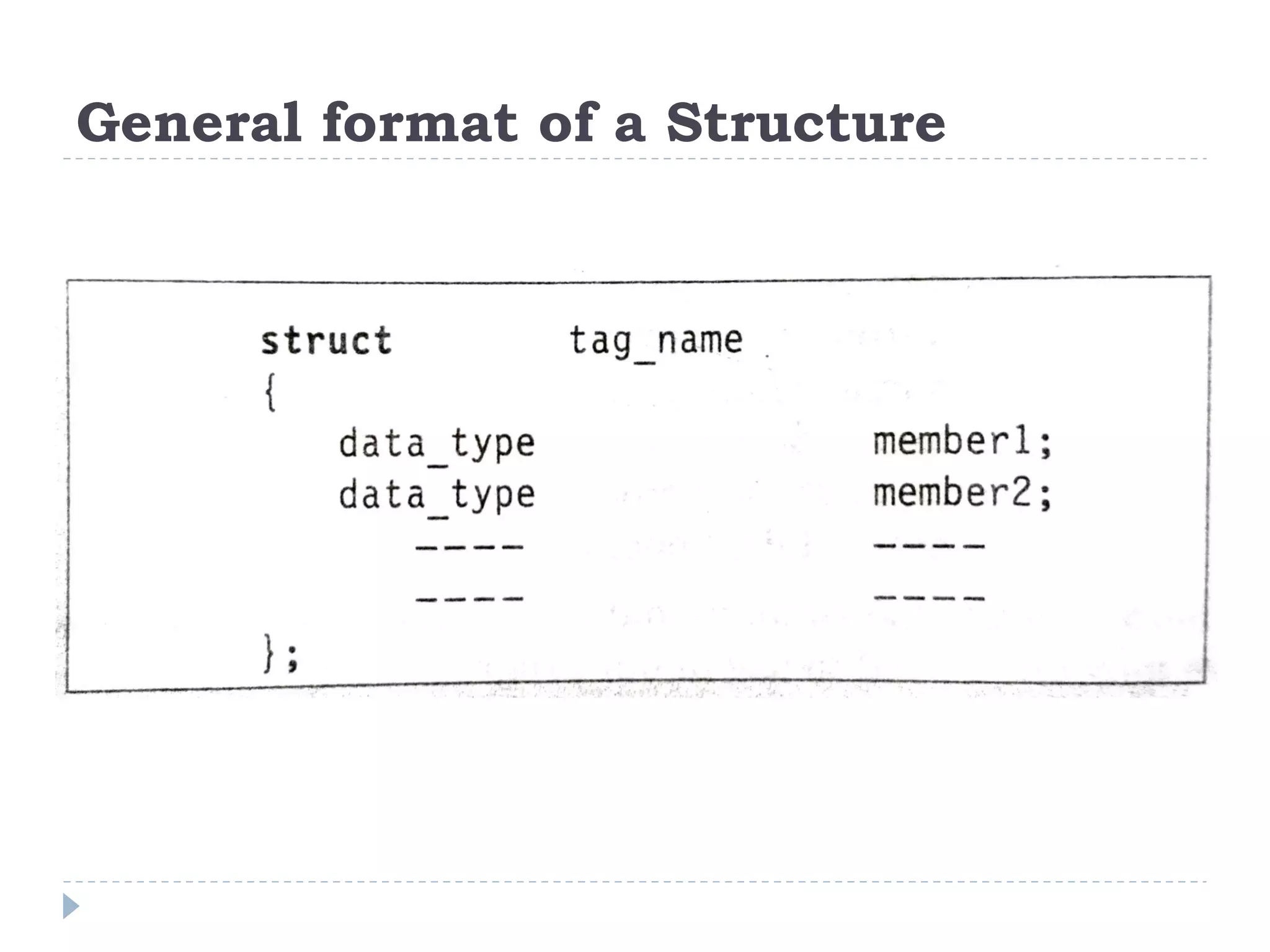 General format of a Structure
 