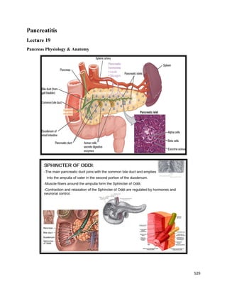 529 
 
Pancreatitis
Lecture 19
Pancreas Physiology & Anatomy
 
