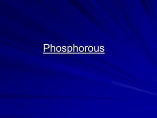 Phosphorous
 