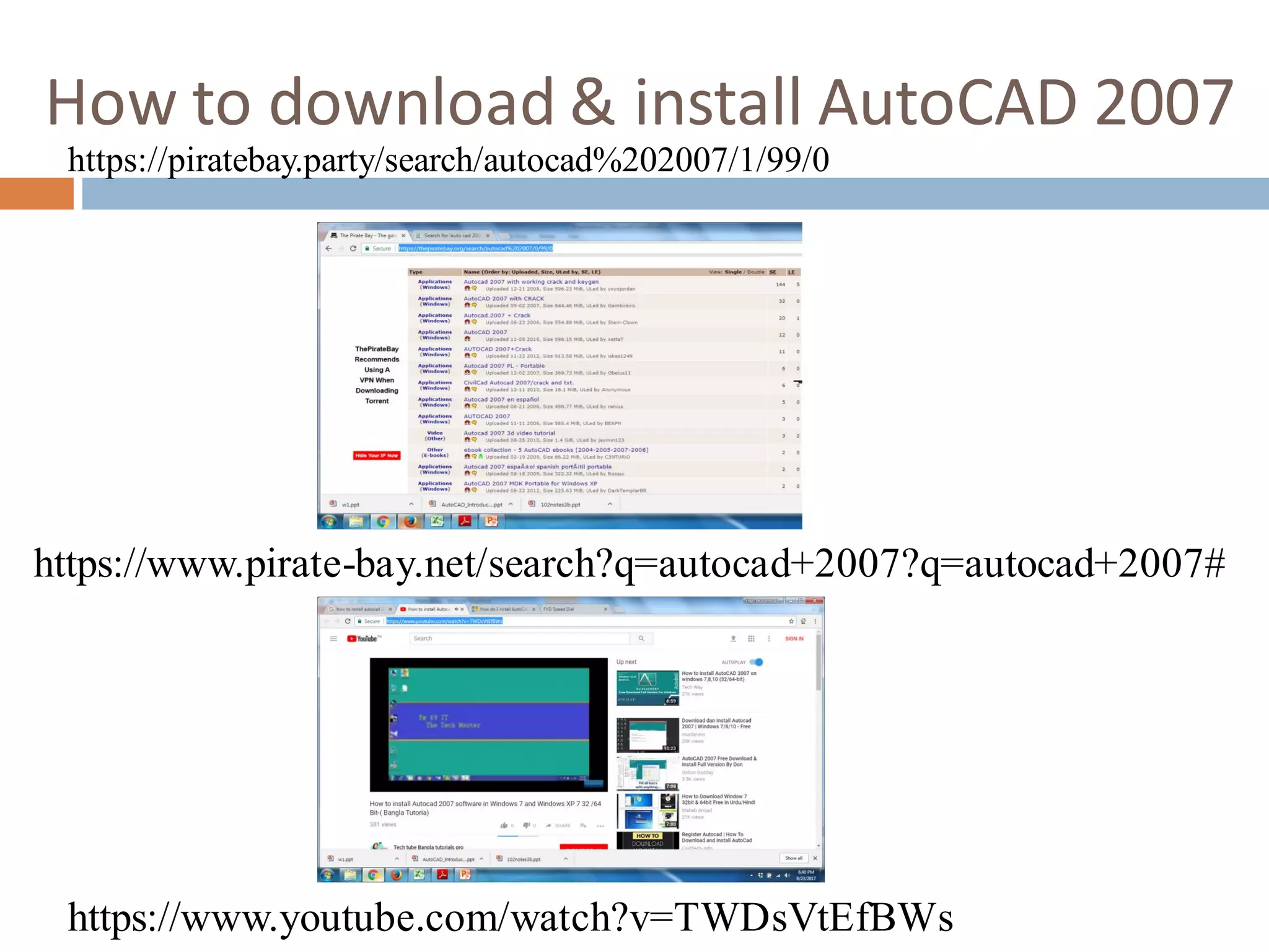 How to download & install AutoCAD 2007
https://www.youtube.com/watch?v=TWDsVtEfBWs
https://www.pirate-bay.net/search?q=autocad+2007?q=autocad+2007#
https://piratebay.party/search/autocad%202007/1/99/0
 