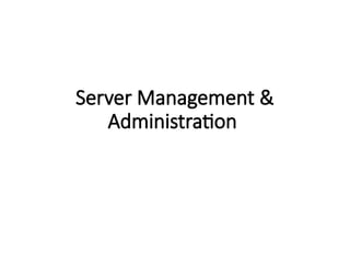 Server Management and Administration Introduction | PPTX