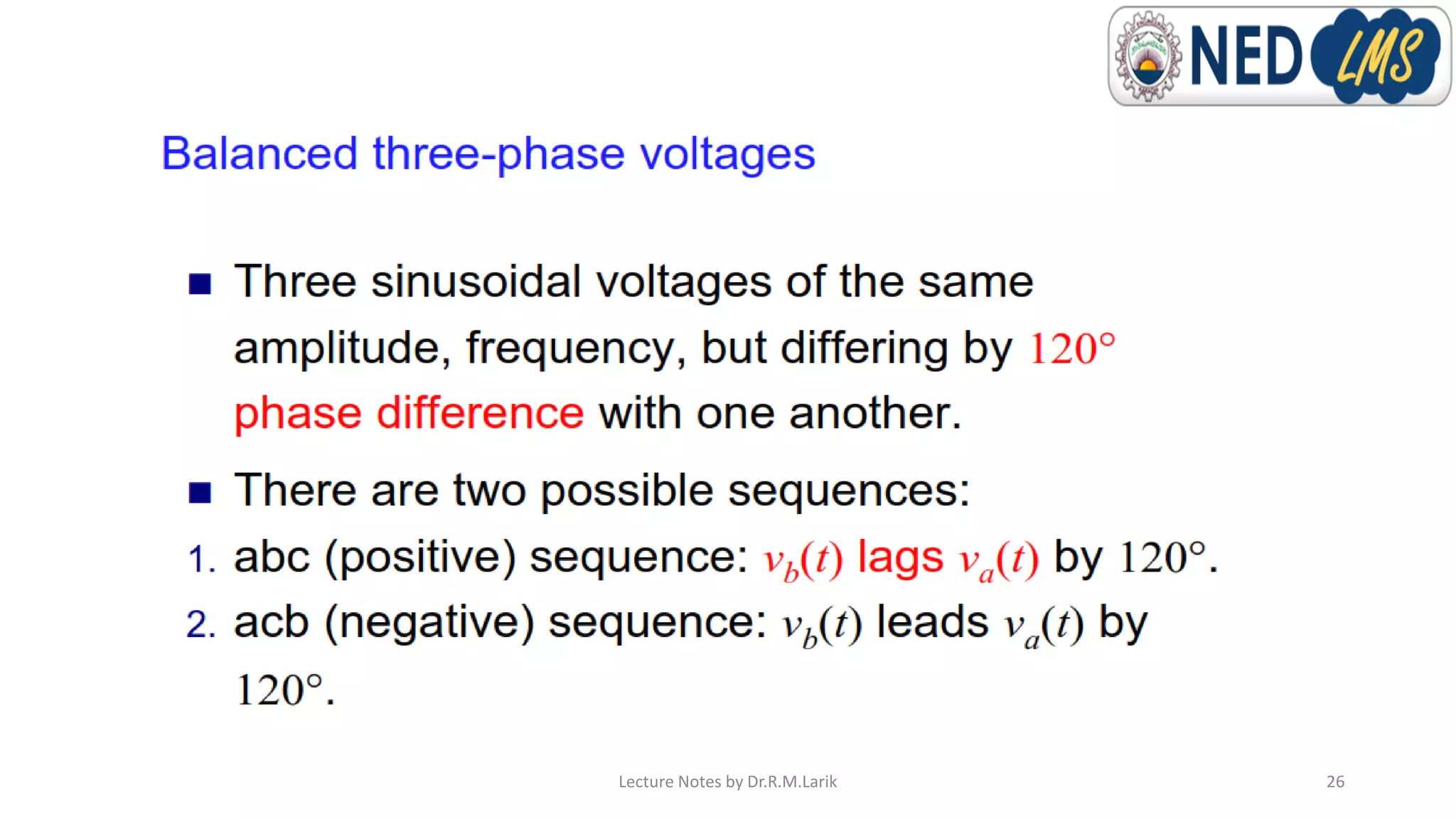 Lecture Notes by Dr.R.M.Larik 26
 