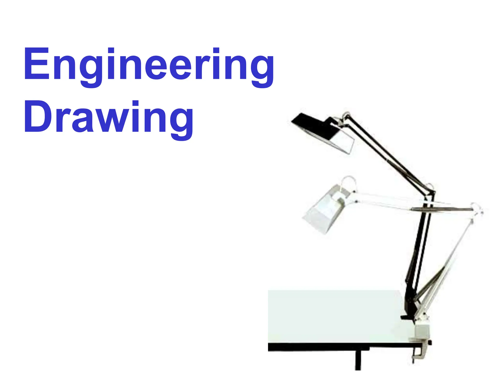 Engineering
Drawing
 